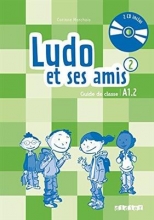 کتاب فرانسه  Ludo et ses amis 2 niv.A1.2 - Guide pedagogique + 2 - CD audio
