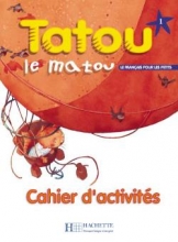 کتاب زبان فرانسه تاتو ل ماتو Tatou le matou 1 + Cahier + CD وضعیت: موجود
