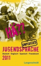 کتاب آلمانی Hä?? Jugendsprache Unplugged 2011 Deutsch, Englisch, Spanisch, Französisch
