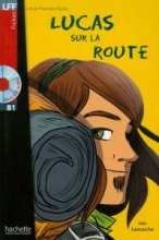 کتاب داستان فرانسوی Lucas sur la route + CD audio