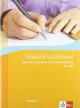 خرید کتاب آلمانی Einfach schreiben Deutsch als Zweit und Fremdsprache A2 - B1